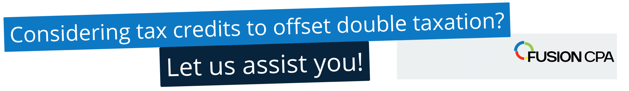 Fusion-CPA-can-help-with-tax-credits-for-double-taxation