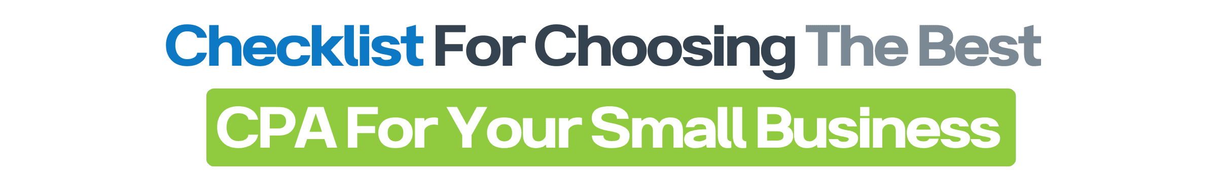 A checklist for selecting the best CPA for your small business – ensure expertise, reliability, and tailored financial solutions.