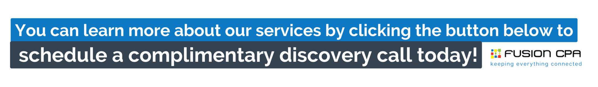 You can learn more about our services by clicking the button below to schedule a complimentary discovery call today!